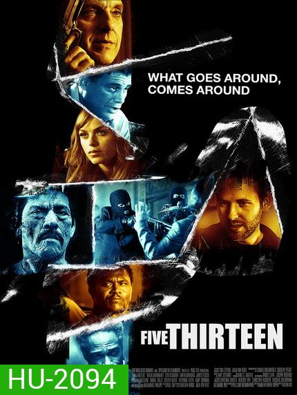 Five Thirteen ล่าเดือด ปล้นดิบ