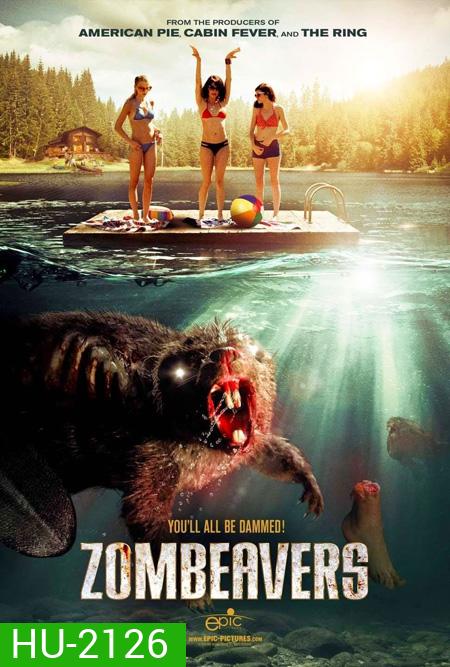 Zombeavers บีเวอร์ซอมบี้