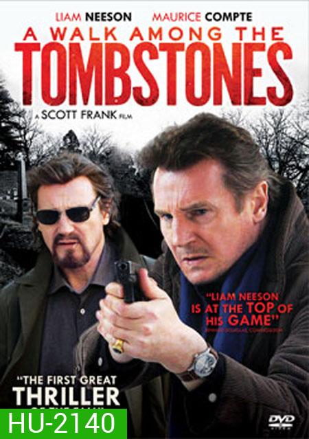 A Walk Among The Tombstones พลิกเกมนรกล่าสุดโลก