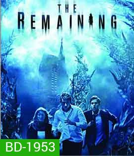 The Remaining หายนะสูบโลก
