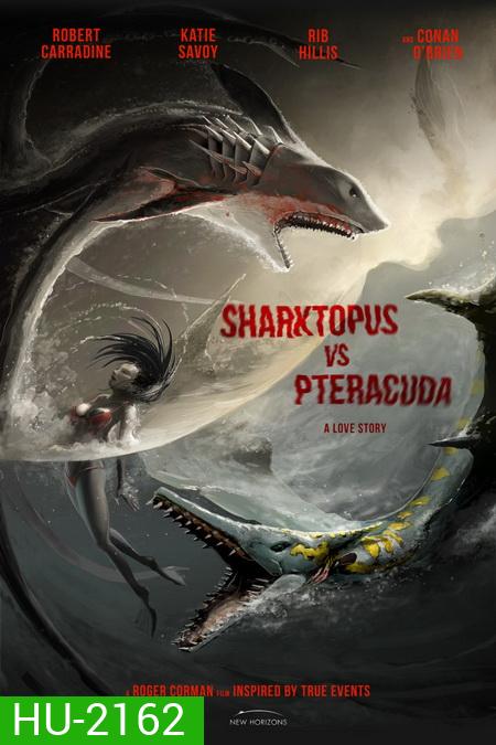 Sharktopus VS. Pteracuda สงครามสัตว์ประหลาดใต้สมุทร