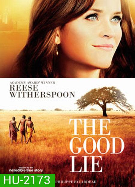 The Good Lie หลอกโลกให้รู้จักรัก
