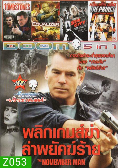 The November Man พลิกเกมส์ฆ่า ล่าพยัคฆ์ร้าย /A Walk Among The Tombstones พลิกเกมนรกล่าสุดโลก /The Equalizer มัจจุราชไร้เงา /Sin City 2 A Dame to Kill For ซินซิตี้ 2 ขบวนโหด นครโฉด /The Prince คนอึดแค้นเกินพิกัด 5in1 Vol.634