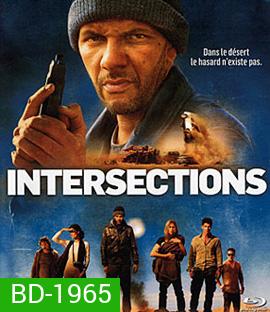 Intersections จุดวัดใจ ทะเลทรายเดือด