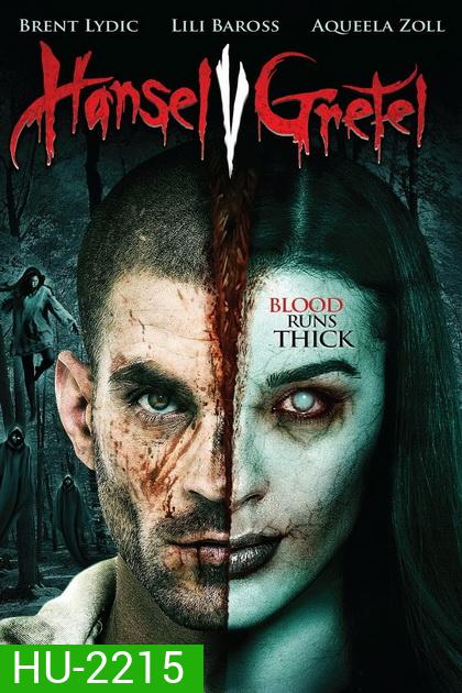 Hansel Vs. Gretel ฮันเซล ปะทะ เกรเทล สงครามล้างพันธุ์แม่มด