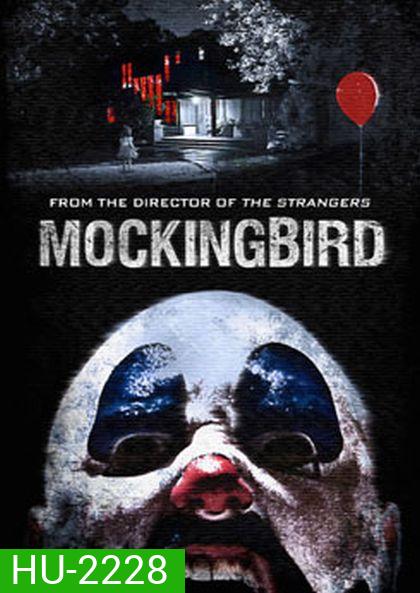 Mockingbird วิดีโอสยอง เกมมรณะ
