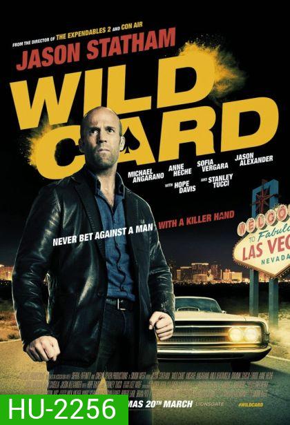 Wild Card นักฆ่า เอโพธิ์ดำ