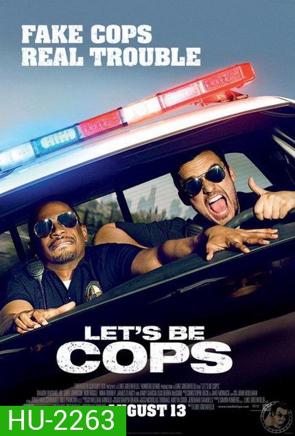 Let s Be Cops คู่แสบแอ๊บตำรวจ