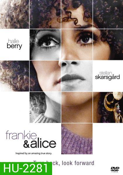 Frankie & Alice แฟรงกี้ กับ อลิซ ปมลับ สองร่าง