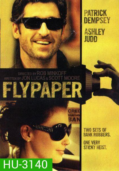 Flypaper ปล้นสะดุด...มาหยุดที่รัก