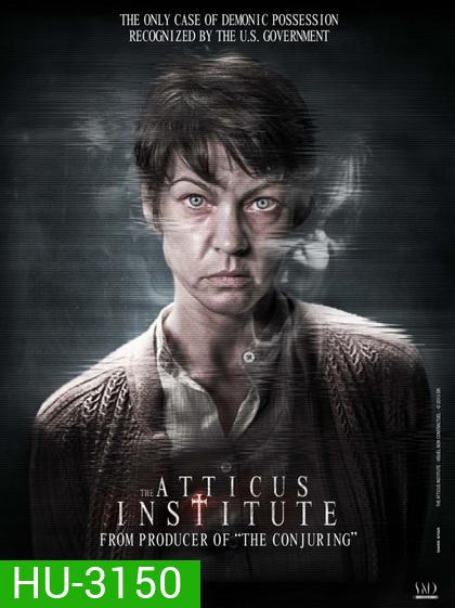 The Atticus Institute วิญญาณหลอน เฮี้ยนสุดนรก