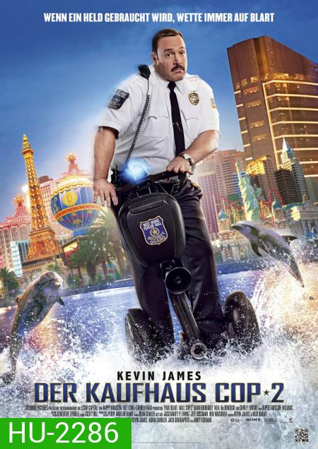 Paul Blart Mall Cop 2 พอล บลาร์ท ยอดรปภ. หงอไม่เป็น 2