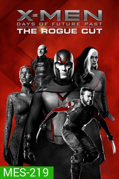 X-Men: Days Of Future Past (The Rouge Cut) X-เม็น สงครามวันพิฆาตกู้อนาคต (ฉบับพิเศษ)