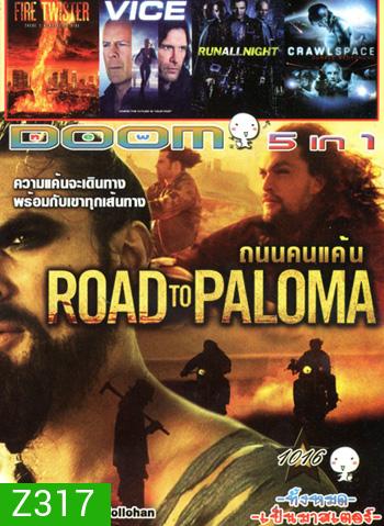 Road to Paloma ถนนคนแค้น , Fire Twister ทอร์นาโดเพลิงถล่มเมือง , Vice คนเหล็กหญิงโปรแกรมพิฆาตโลก , Run All Night คืนวิ่งทะลวงเดือด , Crawlspace หลอน เฉือนมฤตยู VOL.1016