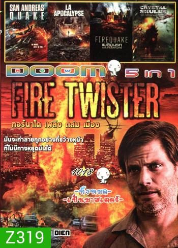 Fire Twister ทอร์นาโดเพลิงถล่มเมือง , San Andreas Quake มหาวินาศแผ่นดินไหว , LA Apocalypse มหาวินาศแอล.เอ. , Fire Quake เพลิงนรกแผ่นดินโลกันตร์ , The Crystal Skulls 12 กะโหลกหยุดหายนะโลก VOL.1018