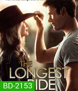 The Longest Ride เดอะ ลองเกส ไรด์ ระยะทางพิสูจน์รัก