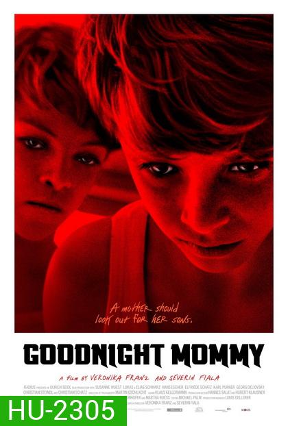 GOODNIGHT MOMMY แกไม่ใช่แม่ของเรา (2015)