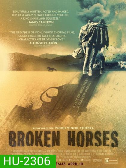 Broken Horses เส้นทางโหด สายเลือดระห่ำ