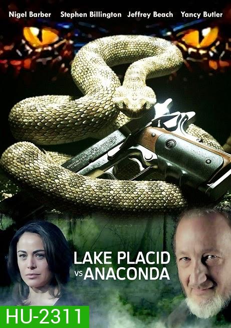 Lake Placid vs. Anaconda (2015) โคตรเคี่ยม ปะทะ อนาคอนด้า