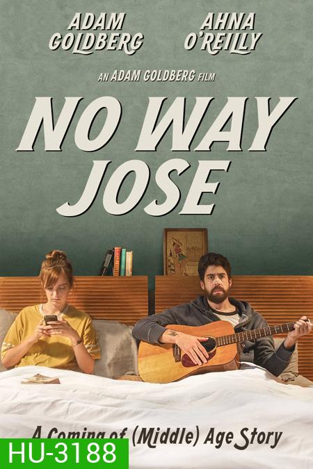 No Way Jose ขาร็อค ขอรักอีกครั้ง 2015