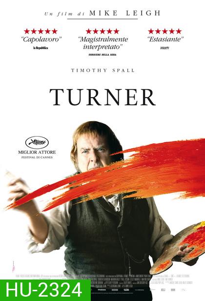 Mr.Turner มิสเตอร์ เทอร์เนอร์ วาดฝันให้ก้องโลก