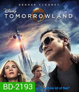 Tomorrowland ผจญแดนอนาคต