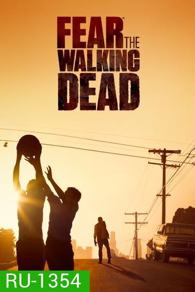 Fear The Walking Dead Season 1 ( 6 ตอนจบ )