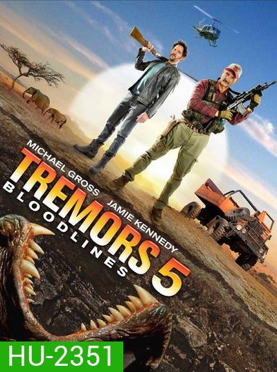 TREMORS 5 BLOODLINE ทูตนรกล้านปี ภาค 5