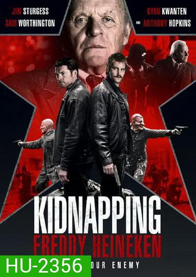 Kidnapping Mr Heineken เรียกค่าไถ่ ไฮเนเก้น