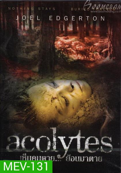 Acolytes เห็นคนตาย...ย้อนมาตาย (2009)