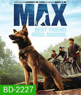 Max (2015) แม็กซ์ สี่ขาผู้กล้าหาญ