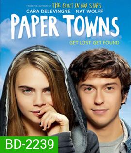 Paper Towns (2015) เมืองกระดาษ