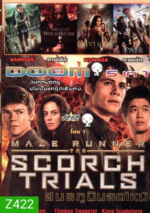 Maze Runner: Scorch Trials , The Maze Runner , The Last Witch Hunter , Mythica: The Darkspore , PAN Vol.1262