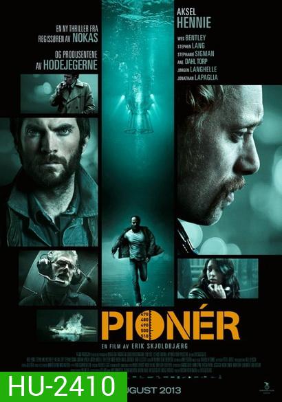 PIONEER มฤตยูลับใต้โลก