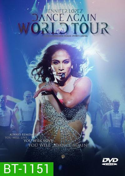 Jennifer Lopez: Dance Again เจนนิเฟอร์ โลเปซ: แด๊นซ์ดับโลก