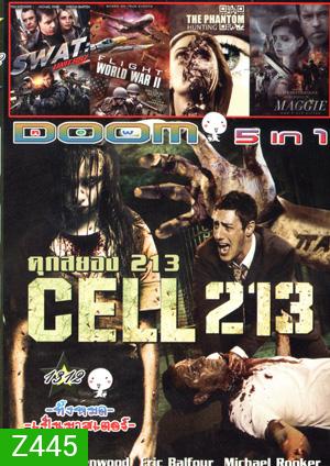 Cell 213 คุกสยอง 213 , SWAT: Unit 887 , Flight World War 2 , Hunting the phantom ล่านรกโปรแกรมมหากาฬ , MAGGIE ซอมบี้ลูกคนเหล็ก Vol.1312