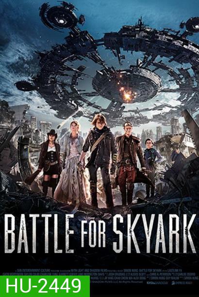 Battle For Skyark สมรภูมิเมืองลอยฟ้า