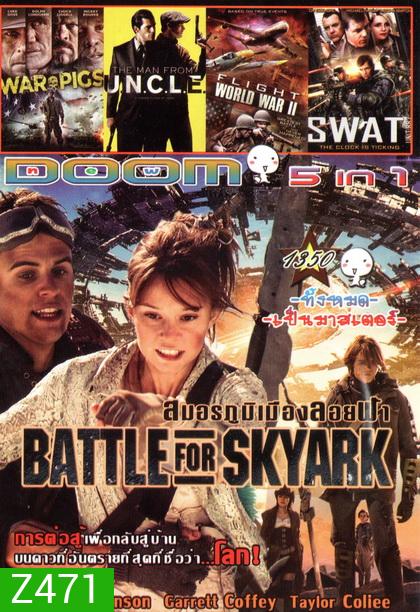 Battle For Skyark สมรภูมิเมืองลอยฟ้า / War Pigs พลระห่ำพันธุ์ลุยแหลก / The Man from U.N.C.L.E. (2015) เดอะ แมน ฟรอม อั.ง.เ.คิ.ล. คู่ดุไร้ปรานี / Flight World War 2 / 24 Hours หน่วยสวาท ปฏิบัติการวันอันตราย