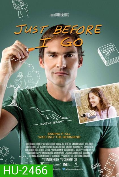 Just Before I Go ขอเคลียร์ใจก่อนไปจากเธอ