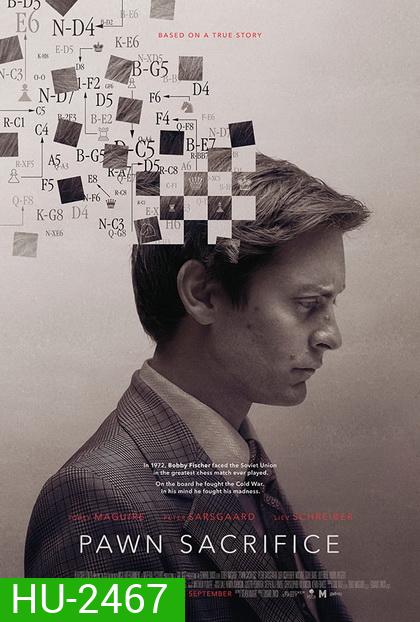 Pawn Sacrifice เดิมพันชาติรุกฆาตโลก