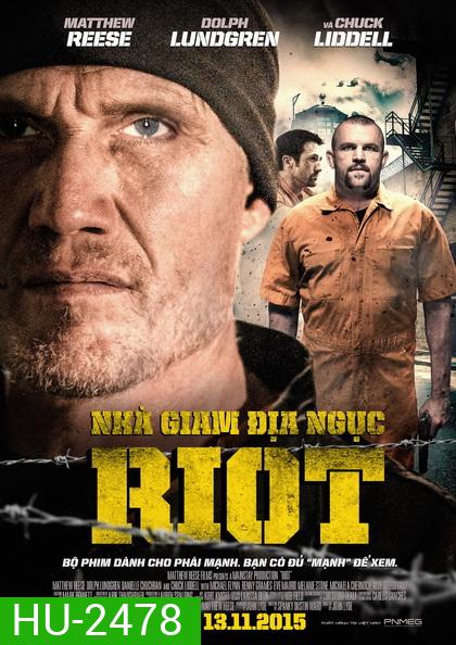 Riot อัดแค้นถล่มคุก