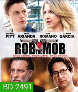 Rob the Mob (2014) คู่เฟี้ยวปีนเกลียวเจ้าพ่อ