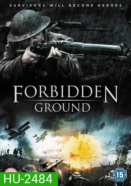 Forbidden Ground สมรภูมิเดือด