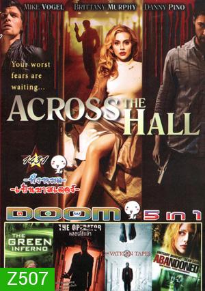 Across the Hall, The Green Inferno หวีดสุดนรก, The Operator หลอนไร้หน้า, The Vatican Tapes สวดนรกลงหลุม, The Abandoned Vol.1431