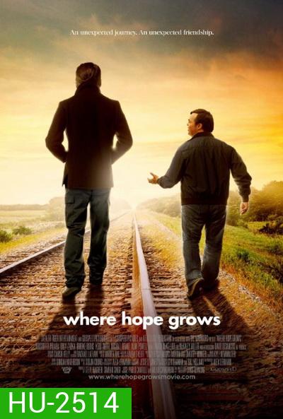 WHERE HOPE GROWS แสงแห่งความหวัง