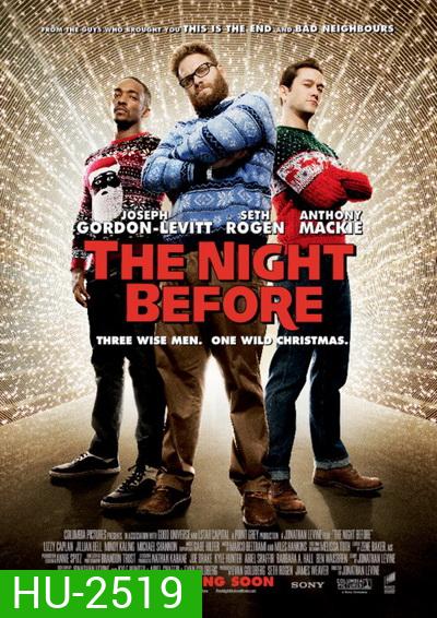 THE NIGHT BEFORE แก๊งเพี้ยนเกรียนข้ามคืน