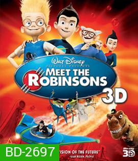 Meet the Robinsons 3D ผจญภัยครอบครัวจอมเพี้ยน ฝ่าโลกอนาคต 3D