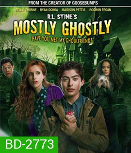 R.L. Stine's Mostly Ghostly: Have You Met My Ghoulfriend? ขบวนการกุ๊กกุ๊กกู๋ ตอนเพื่อนซี้ผีจอมป่วน 2