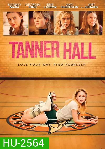 Tanner Hall เทนเนอร์ ฮอลล์ สวรรค์รักไม่สิ้นสุด