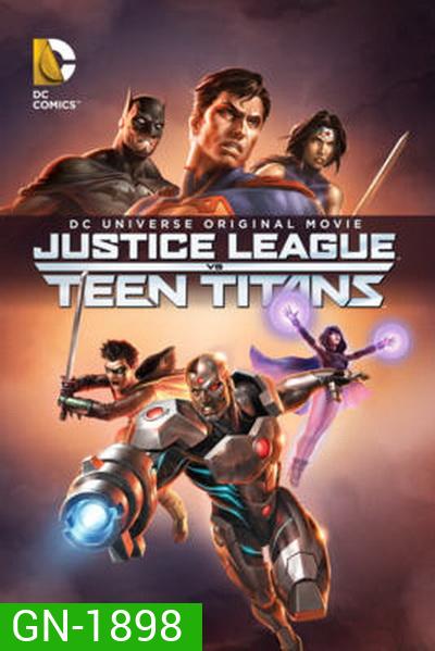 Justice League vs Teen Titans จัสติซ ลีก ปะทะ ทีน ไททัน